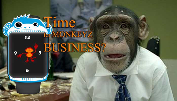 Time for Monkeyz Business