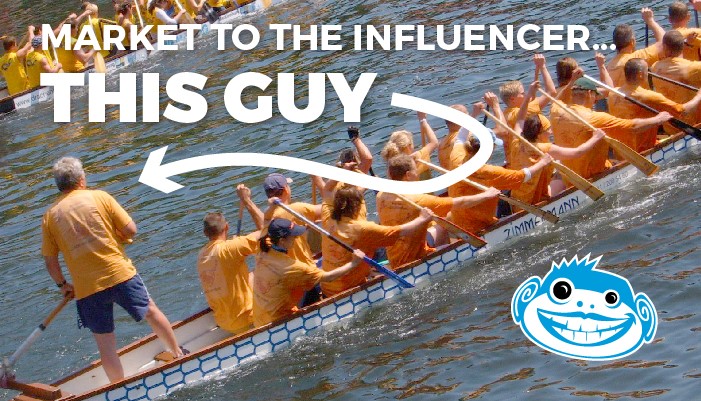 'Market To Influencers...This Guy' with an arrow pointing to the coxin of boat rowers
