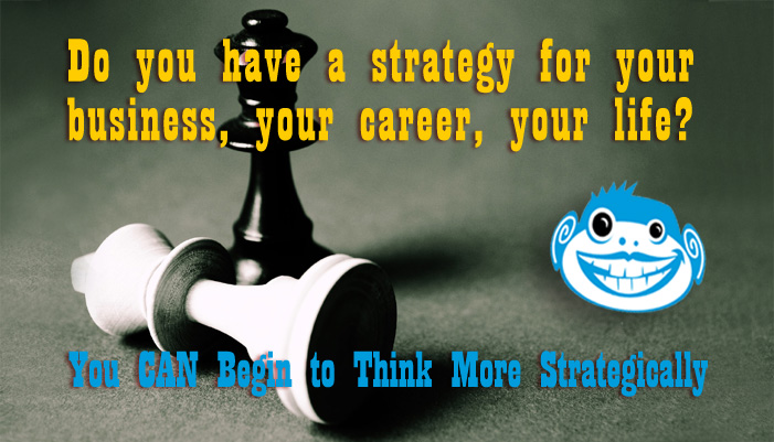 Are You Being Strategic?