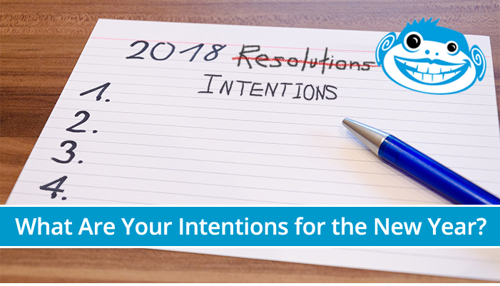 Life Happens: Adopt a “New Year’s Intentions” Mindset and Stay Positive