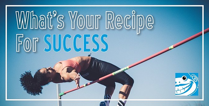 What’s Your Recipe for Success?