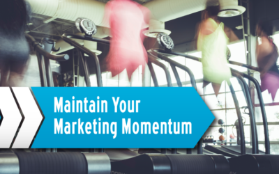 Maintain Your Marketing Momentum: Full Steam Ahead!