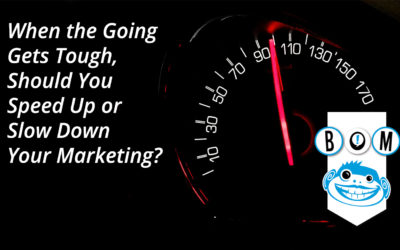 In Trying Times, Should You Speed Up or Slow Down Your Marketing?