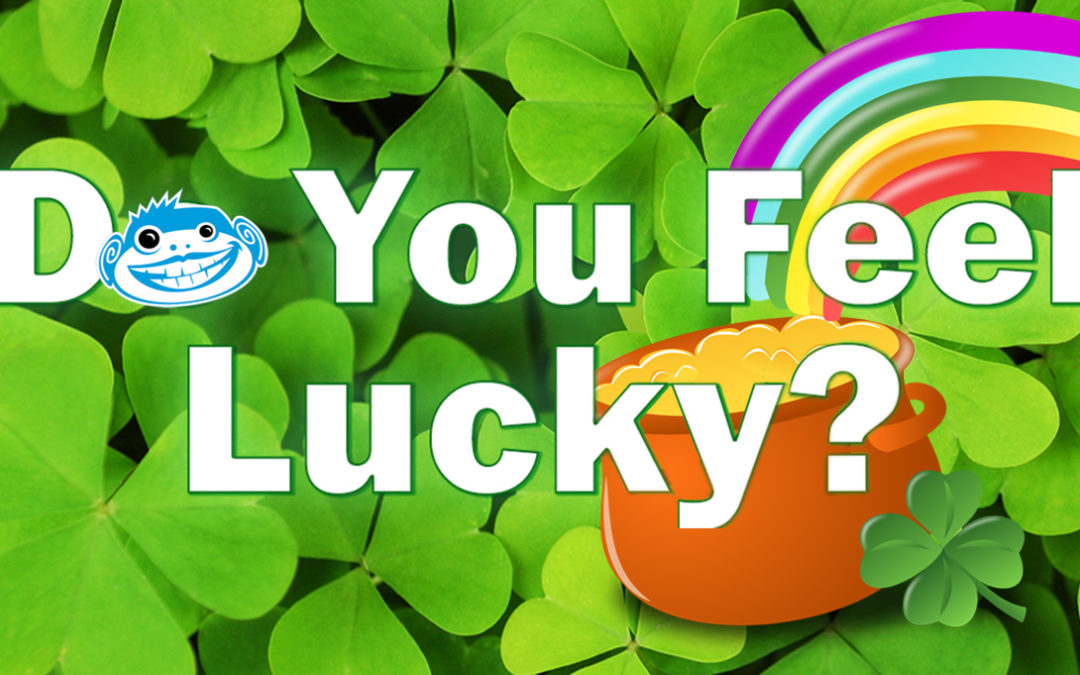 St. Pat’s Day 2021: Do You Feel Lucky?