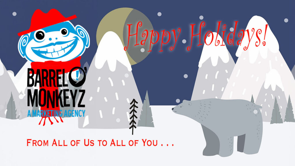 Happy Holidays from All of Us at Barrel O'Monkeyz